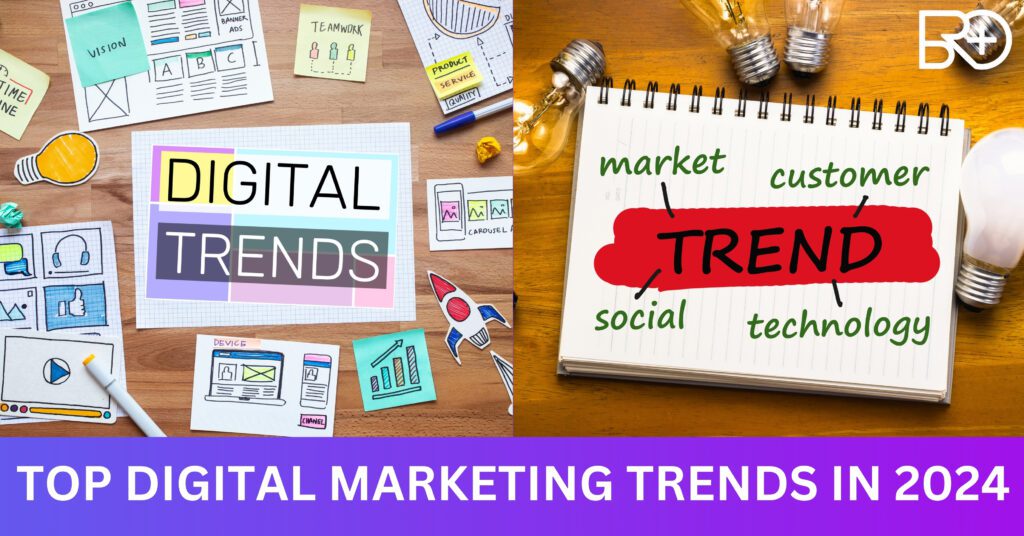 This is the image of BroPlus Marketing Solutions (a digital Agency in Jhajjar) showing graphics about the latest Digital Marketing trends in 2024