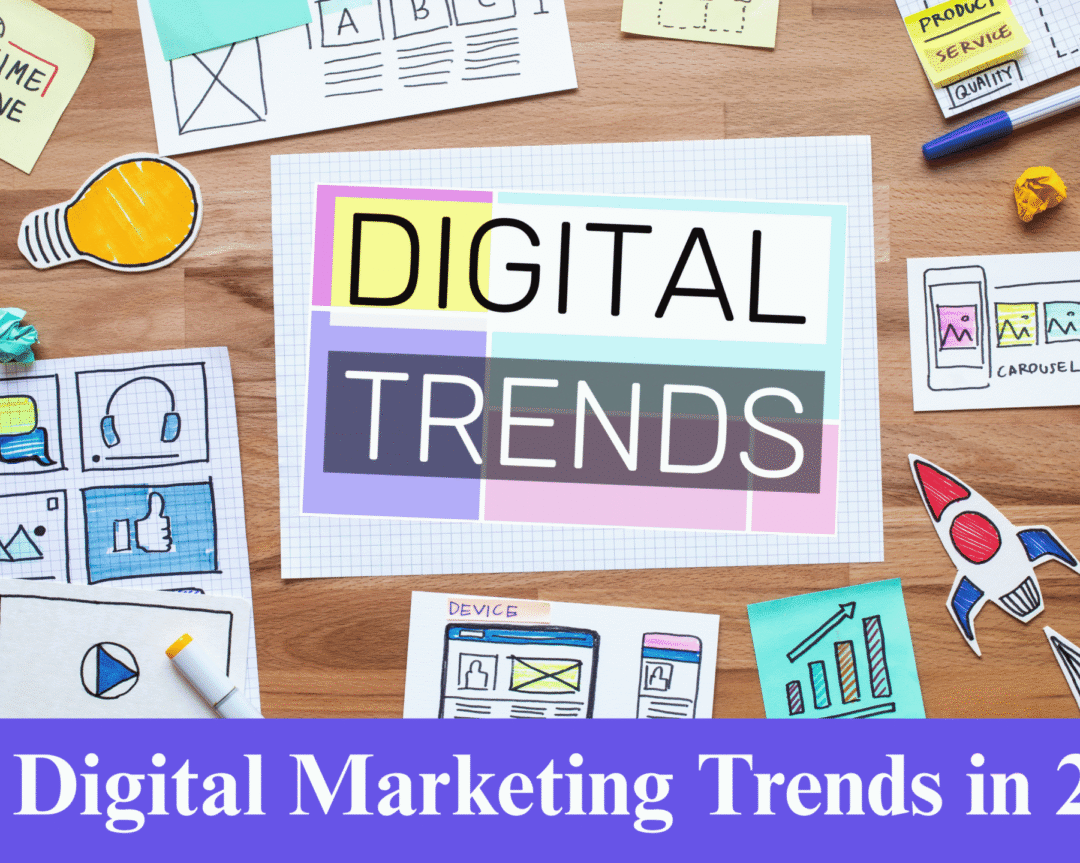 Top Digital Marketing Trends in 2025