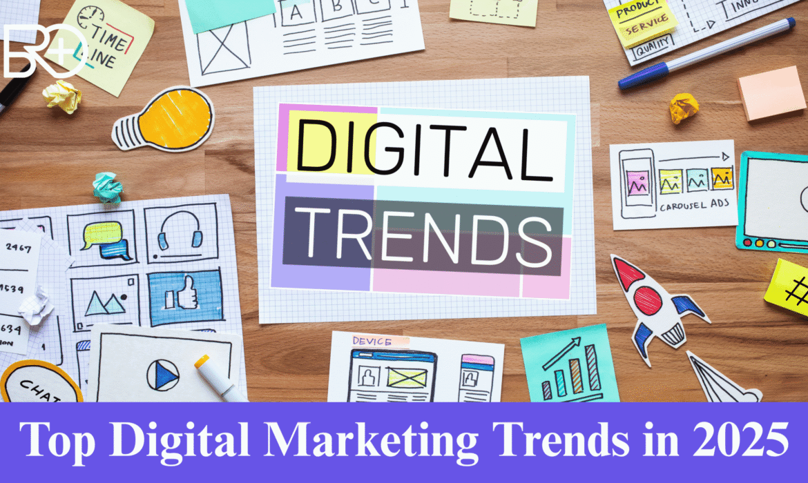 Top Digital Marketing Trends in 2025