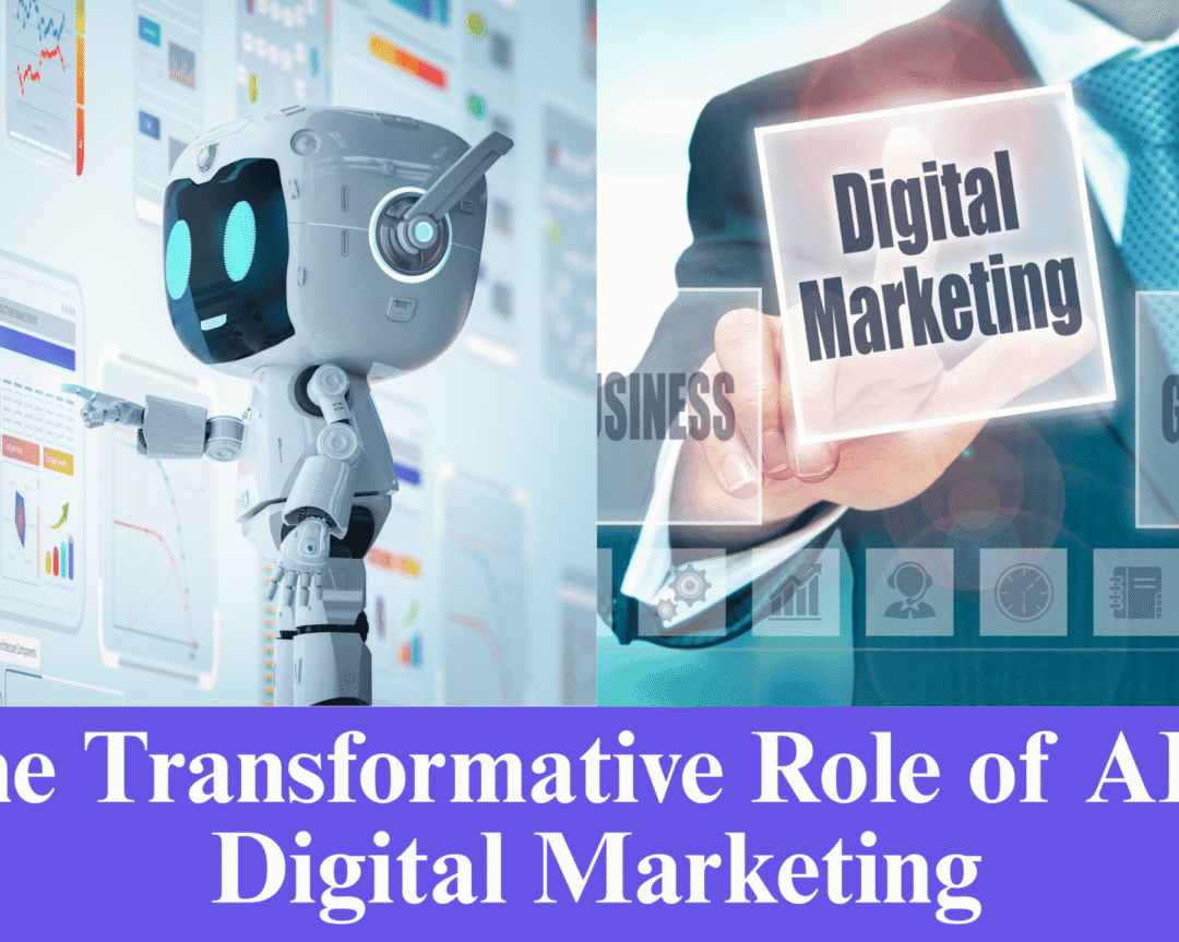 The Transformative Role of AI in Digital Marketing