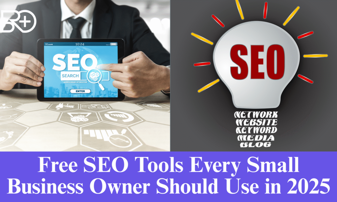 Free SEO Tools Every Small Business Owner Should Use in 2025