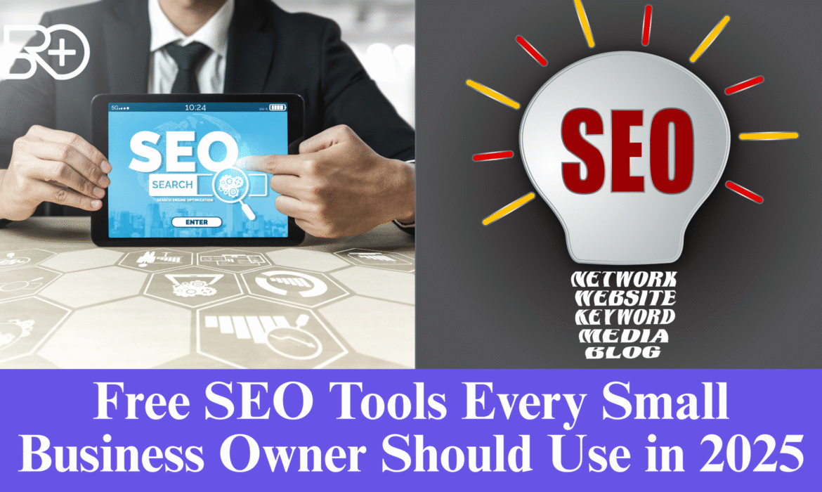 Free SEO Tools Every Small Business Owner Should Use in 2025